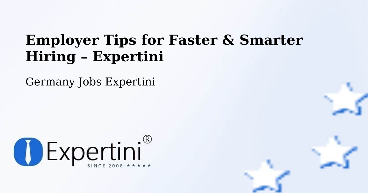 Employer Tips for Hiring & Recruitment – Aalen - Aalen, Germany Jobs Expertini